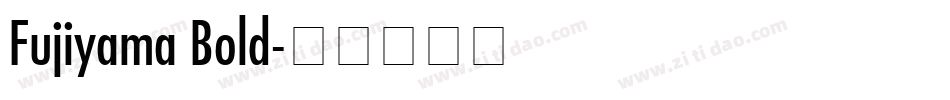 Fujiyama Bold字体转换
